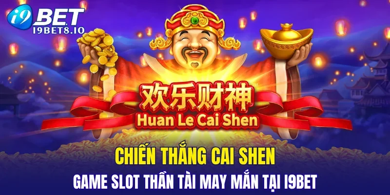 Chiến Thắng Cai Shen